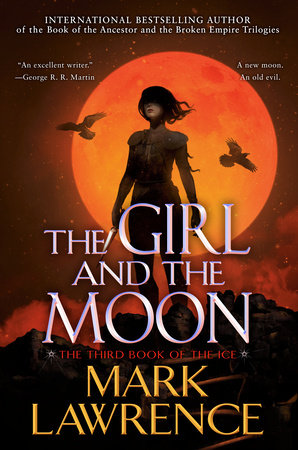 The Girl and the Moon by Mark Lawrence