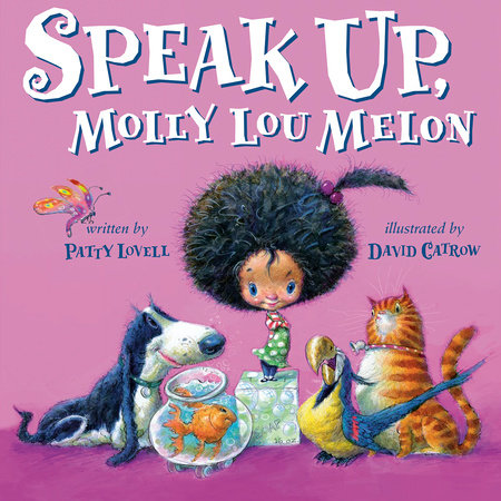 Speak Up, Molly Lou Melon by Patty Lovell