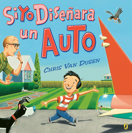 Si yo diseñara un auto by Chris Van Dusen