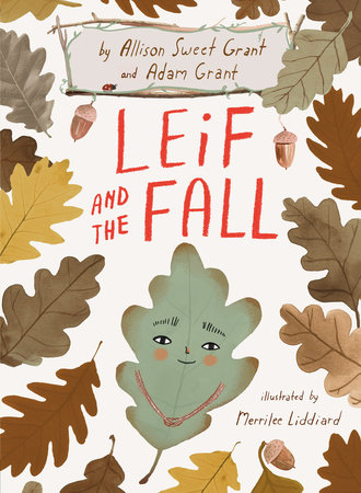 Leif and the Fall by Allison Sweet Grant and Adam Grant
