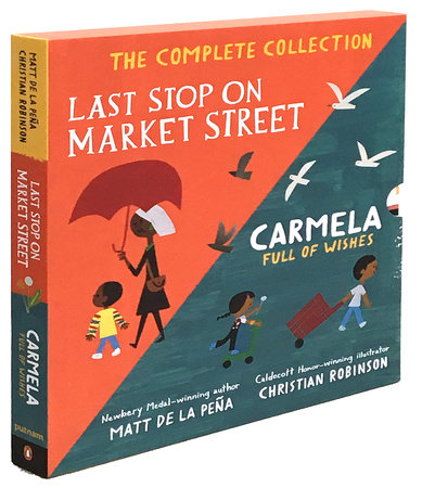 Last Stop on Market Street and Carmela Full of Wishes Box Set by Matt de la Peña