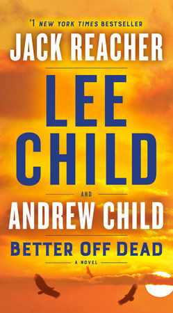 Better Off Dead by Lee Child and Andrew Child