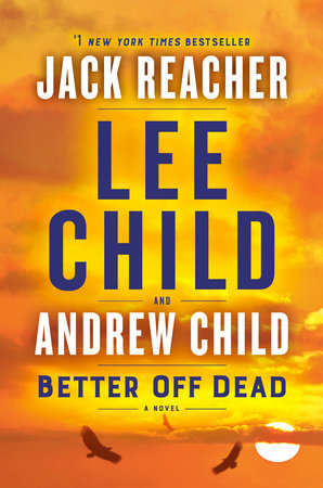 Better Off Dead by Lee Child and Andrew Child