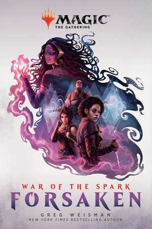 War of the Spark: Forsaken (Magic: The Gathering) by Greg Weisman