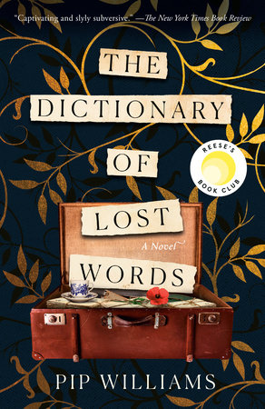 The Dictionary of Lost Words: Reese's Book Club by Pip Williams