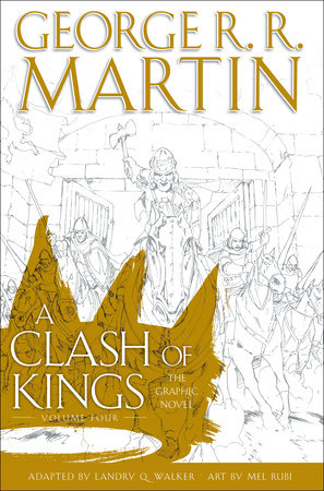 A Clash of Kings: The Graphic Novel: Volume Four by George R. R. Martin