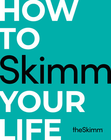 How to Skimm Your Life by The Skimm