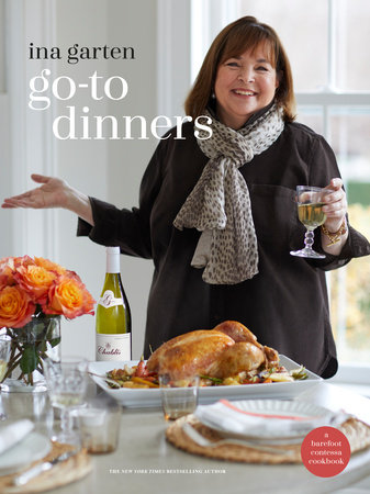 Go-To Dinners by Ina Garten