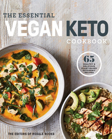 The Essential Vegan Keto Cookbook by Editors of Rodale Books