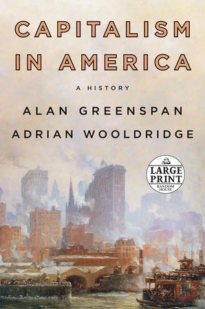 Capitalism in America by Alan Greenspan and Adrian Wooldridge