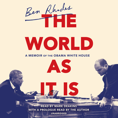 The World as It Is by Ben Rhodes