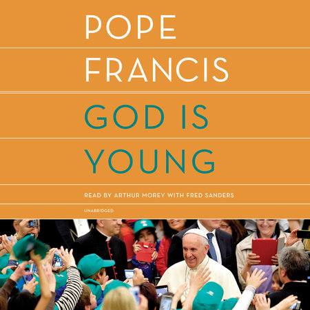 God Is Young by Pope Francis