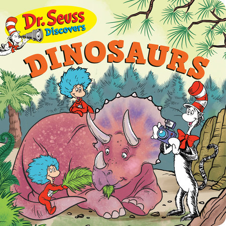 Dr. Seuss Discovers: Dinosaurs by Dr. Seuss