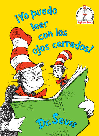 ¡Yo puedo leer con los ojos cerrados! (I Can Read With My Eyes Shut! Spanish Edition) by Dr. Seuss