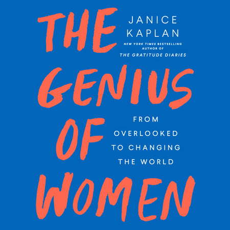 The Genius of Women by Janice Kaplan