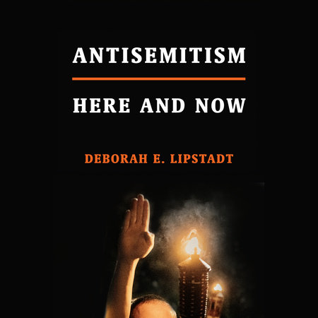 Antisemitism by Deborah E. Lipstadt