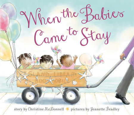 When the Babies Came to Stay by Christine McDonnell