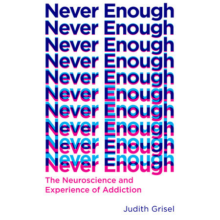 Never Enough by Judith Grisel
