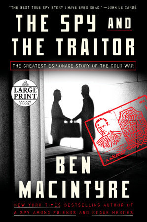 The Spy and the Traitor by Ben Macintyre - Penguin Books Australia