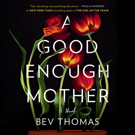 A Good Enough Mother by Bev Thomas