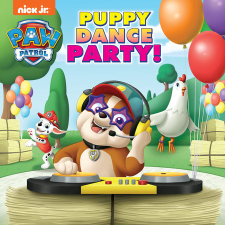 Puppy Dance Party! (PAW Patrol) by Hollis James