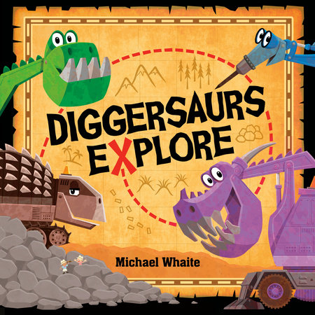 Diggersaurs Explore by Michael Whaite