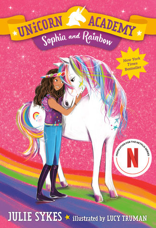 Unicorn Academy #1: Sophia and Rainbow by Julie Sykes