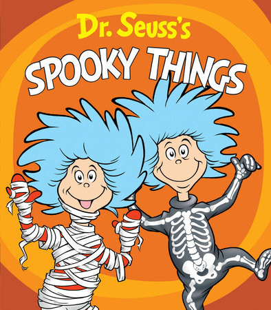 Dr. Seuss's Spooky Things by Dr. Seuss; illustrated by Tom Brannon