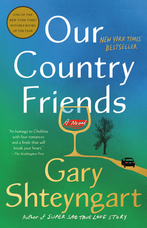 Our Country Friends by Gary Shteyngart