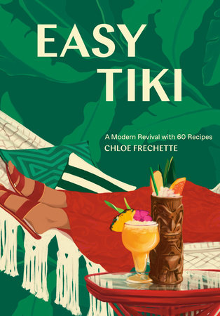 Easy Tiki by Chloe Frechette and Editors of PUNCH