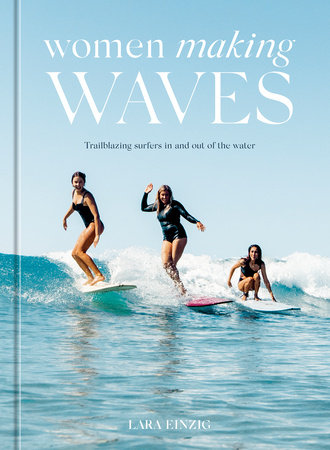 Women Making Waves by Lara Einzig