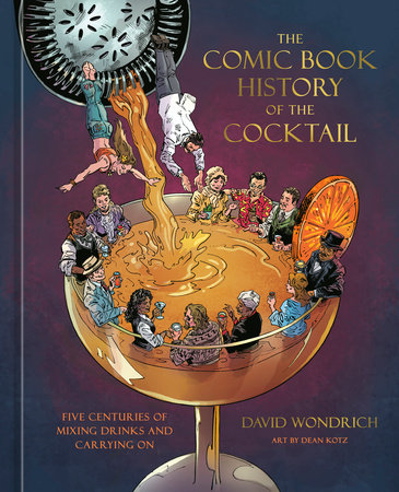 The Comic Book History of the Cocktail by David Wondrich