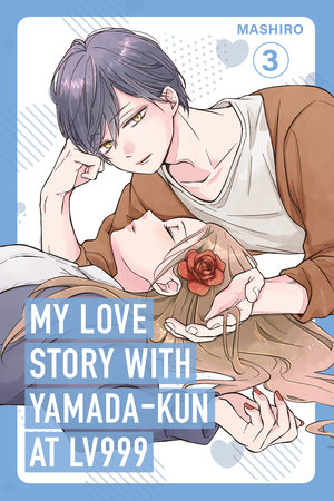 My Love Story with Yamada-kun at Lv999 Volume 3 by Mashiro