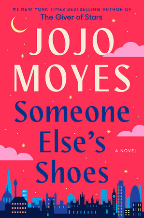 Someone Else's Shoes by Jojo Moyes: 9781984879318