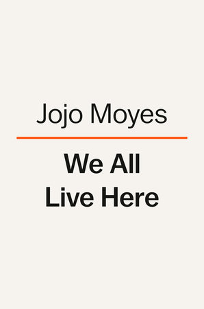 We All Live Here by Jojo Moyes