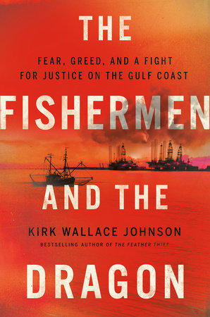 The Fishermen and the Dragon by Kirk Wallace Johnson