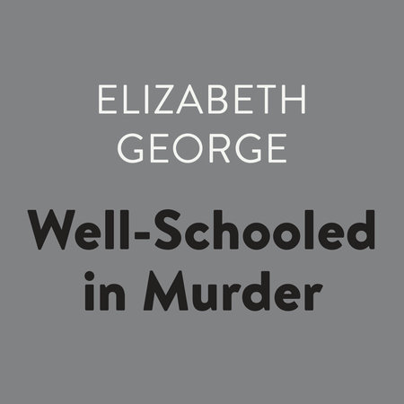 Well-Schooled in Murder by Elizabeth George