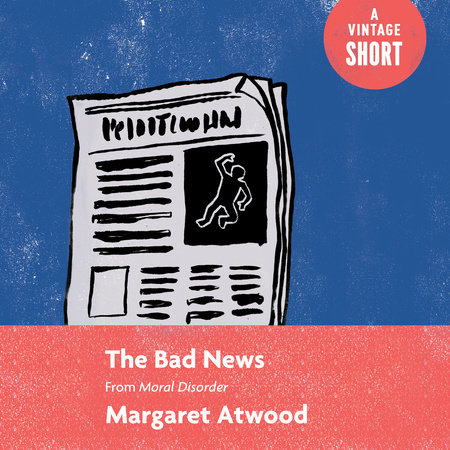 The Bad News by Margaret Atwood
