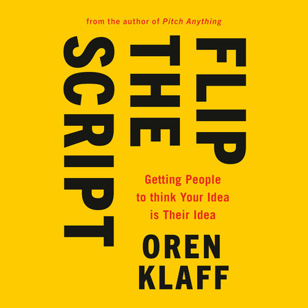 Flip the Script by Oren Klaff