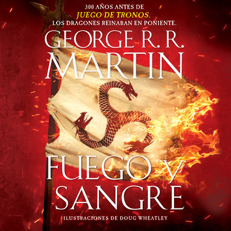 Fuego y Sangre by George R. R. Martin