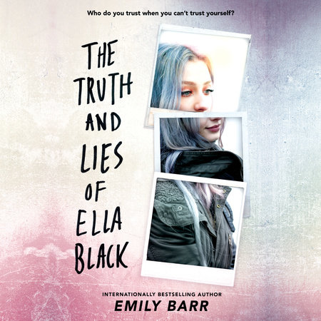The Truth and Lies of Ella Black by Emily Barr