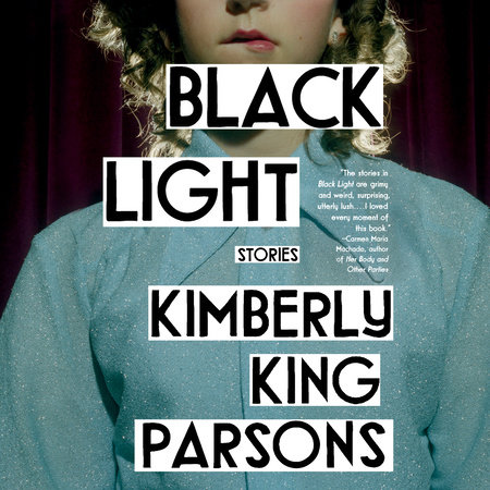 Black Light by Kimberly King Parsons