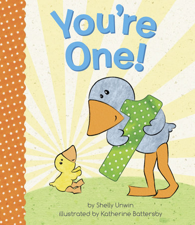 You're One! by Shelly Unwin