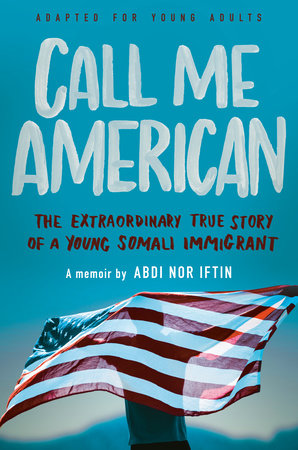 Call Me American (Adapted for Young Adults) by Abdi Nor Iftin