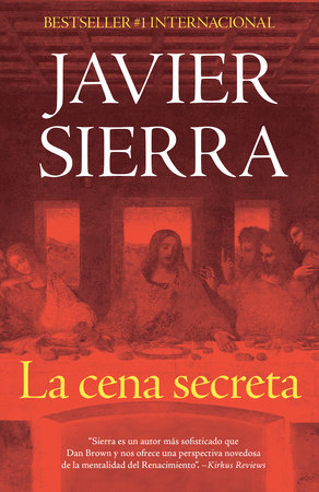 La cena secreta / The Secret Supper by Javier Sierra