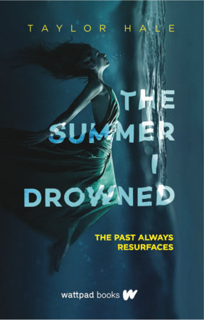 The Summer I Drowned by Taylor Hale