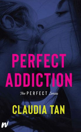 Perfect Addiction by Claudia Tan