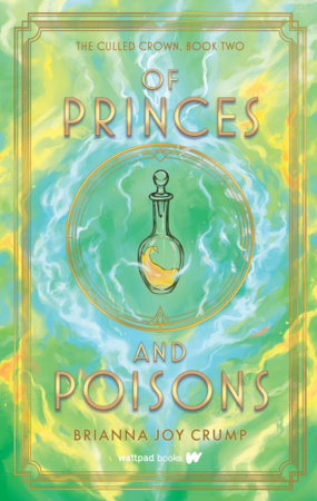 Of Princes and Poisons by Brianna Joy Crump