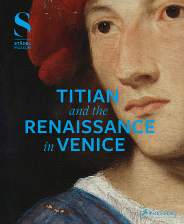 Titian and the Renaissance in Venice by 