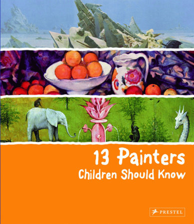 13 Painters Children Should Know by Florian Heine